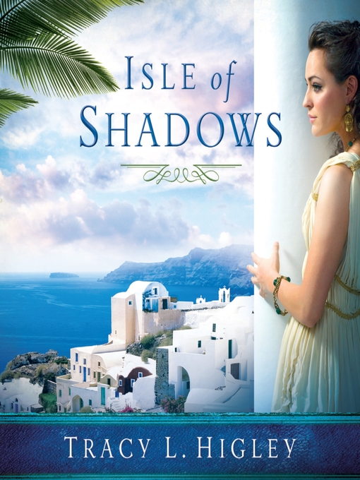 Title details for Isle of Shadows by Tracy L. Higley - Available
